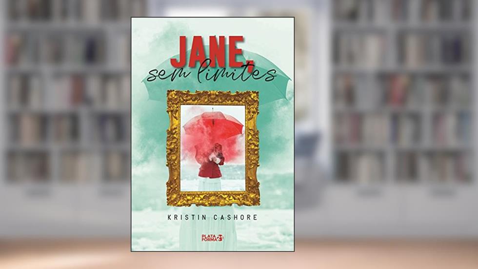 Jane: Sem Limites, do autor Kristin Cashore