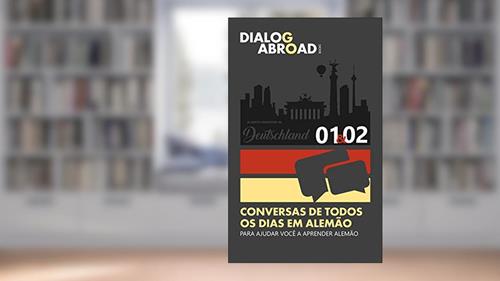 Capa de Conversas de todos os dias em alemão para ajudar você a aprender alemão - Semana 1/Semana 2: Alberts Semester in Deutschland (Quinzena), do autor Dialog Abroad Books