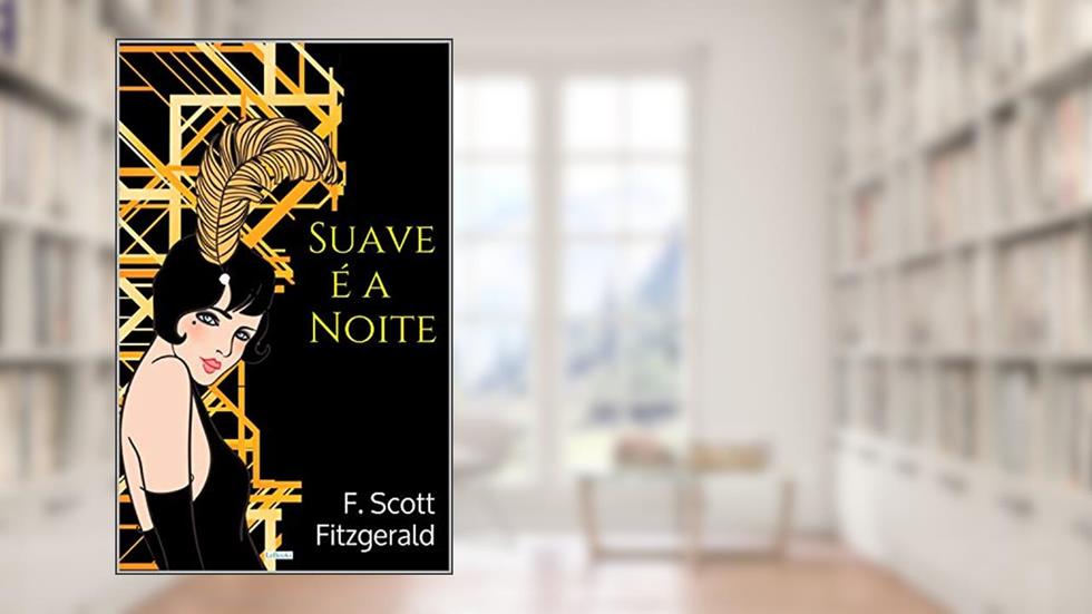Suave é a Noite (Grandes Clássicos), do autor F. Scott Fitzgerald