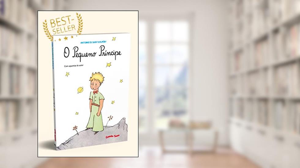 O Pequeno Príncipe : Edição Integral com ilustrações coloridas, do autor Antoine de Saint-Exupéry