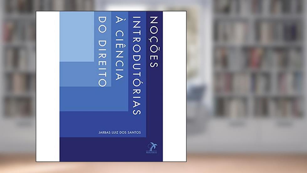 Noções introdutórias à ciência do direito, do autor Jarbas Luiz dos Santos