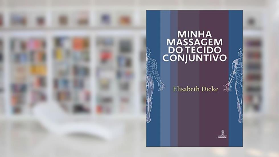 Minha massagem do tecido conjuntivo, do autor Elisabeth Dicke