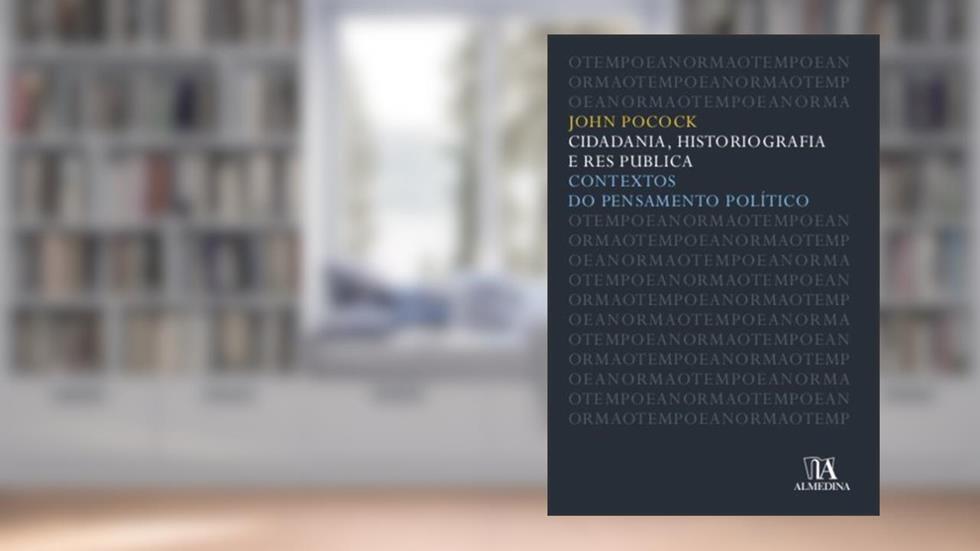Cidadania, Historiografia e Res Publica, do autor John Pocock