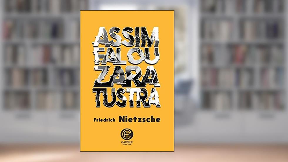 Assim Falou Zaratustra: Volume 1, do autor Friedrich Nietzsche