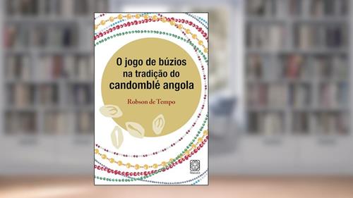 Capa de O jogo de búzios na tradição do candomblé angola, do autor Robson de Tempo