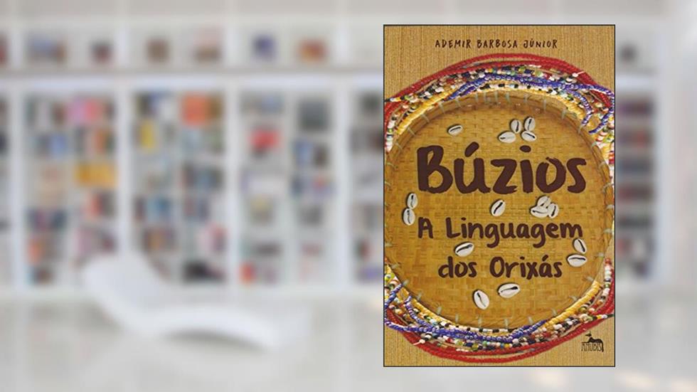 Búzios - A Linguagem dos Orixás, do autor Ademir Barbosa Júnior