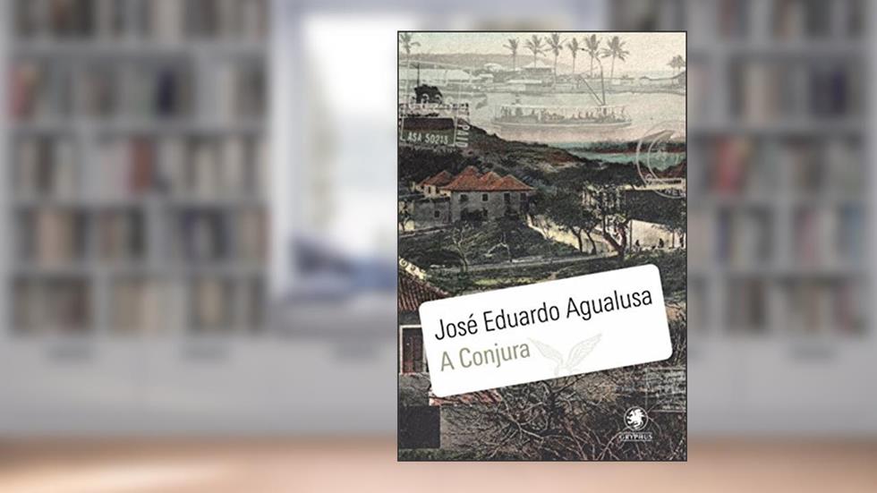 A Conjura, do autor José Eduardo Agualusa