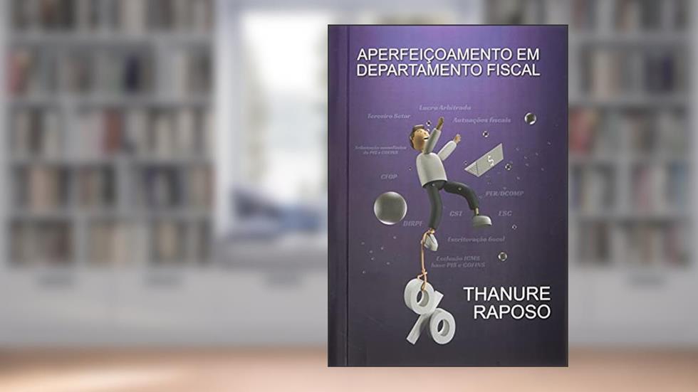 APERFEIÇOAMENTO EM DEPARTAMENTO FISCAL, do autor THANURE RAPOSO