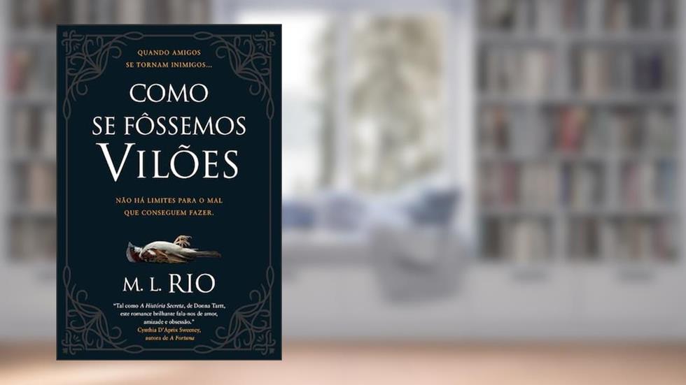 Como se Fôssemos Vilões, do autor M.L. Rio