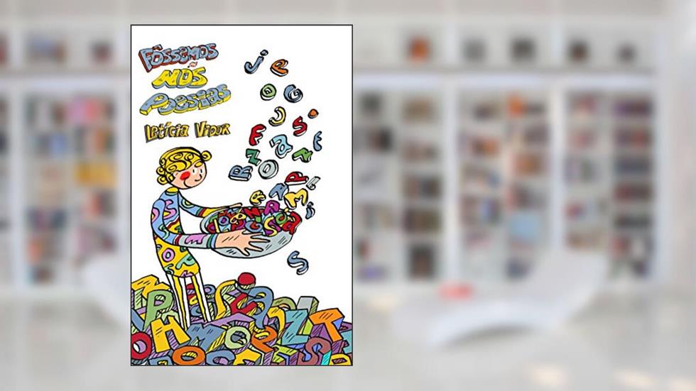 Fôssemos nós poesias, do autor Letícia Vidor