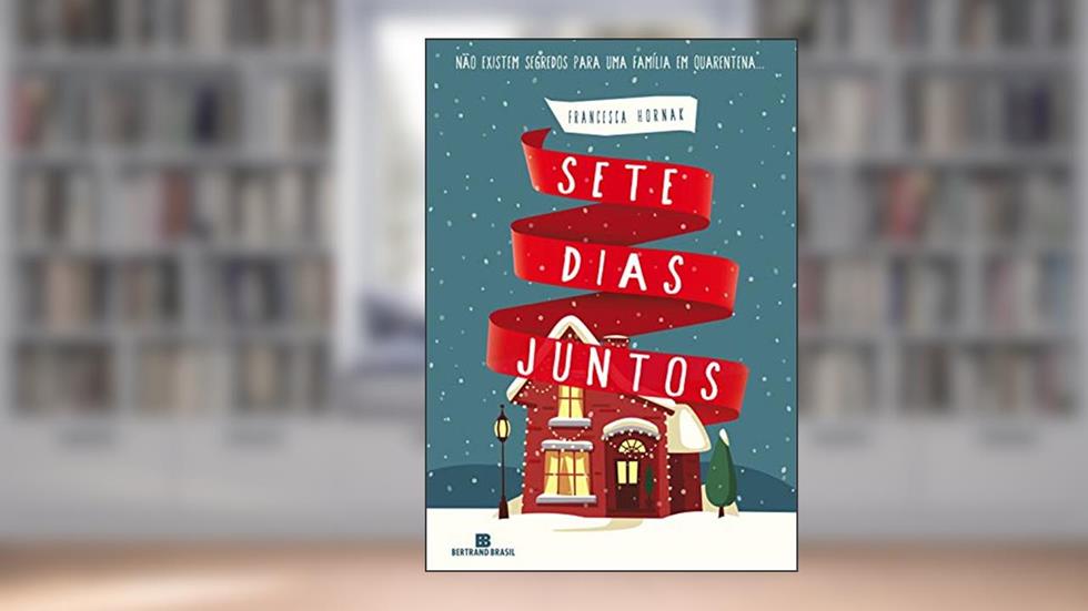 Sete dias juntos, do autor Francesca Hornak