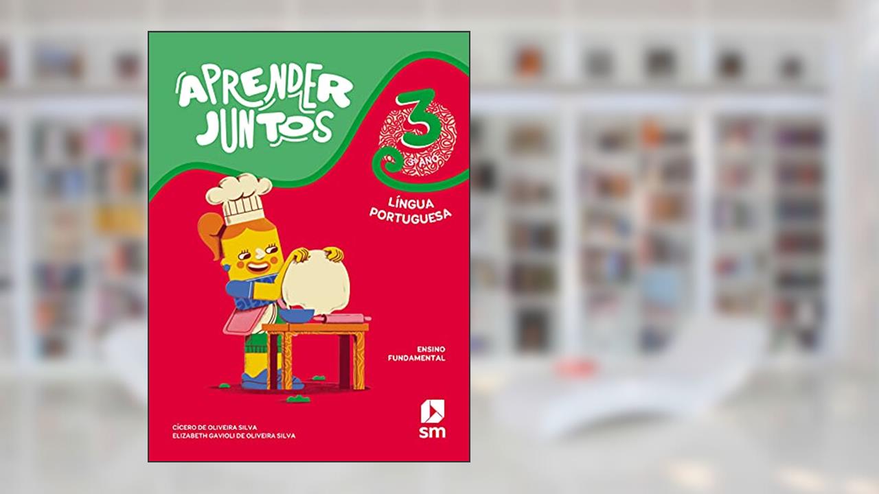 Aprender Juntos Português 3 Bncc Ed 2021, do autor Cicero De Oliviera/elizabeth Gavioli De Oliveira Silva