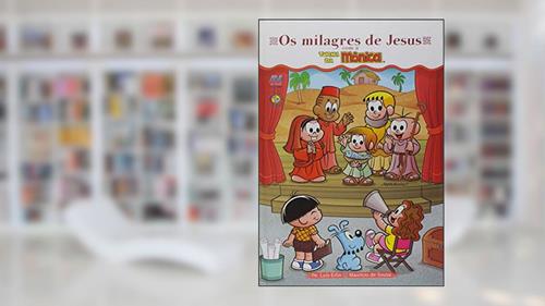 Capa de Os Milagres de Jesus com a Turma da Mônica, do autor Padre Luís Erlin; Mauricio de Sousa