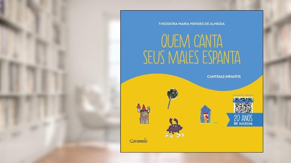 Quem canta seus males espanta, do autor Theodora M. M. Almeida