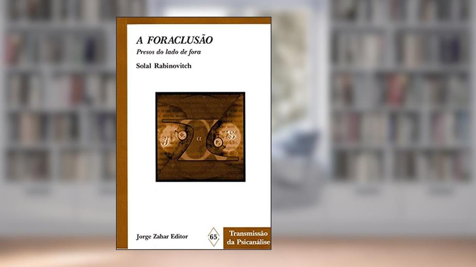 A Foraclusão. Presos do Lado de Fora - Volume 1, do autor Lucy Magalhaes; Salomao Rabinovitch
