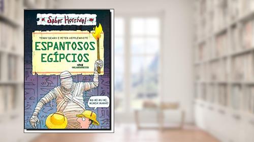 Espantosos Egipcios, do autor Terry Deary