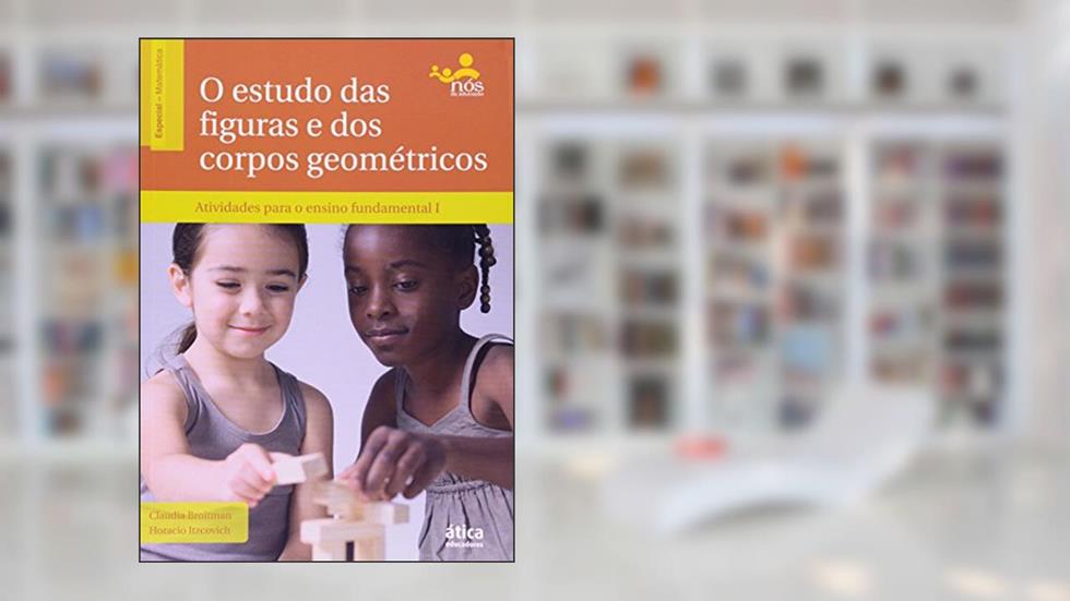 O Estudo das Figuras e dos Corpos Geométricos, do autor Estudo De Figuras E Corpos Geo