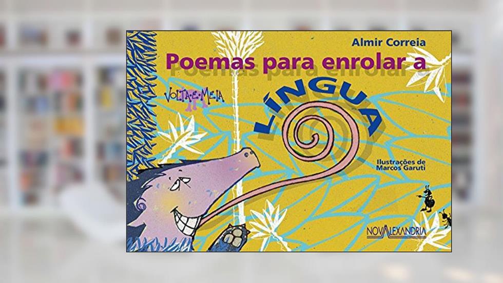 Poemas para enrolar a língua, do autor Almir Correia