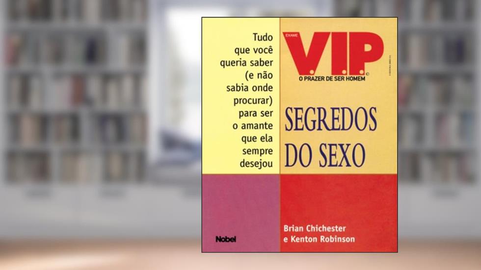 Segredos do Sexo. Vip, do autor Brian; Robinson K Chichester