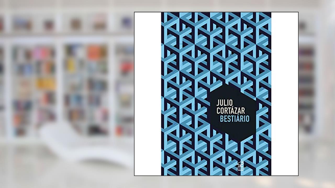 Bestiário, do autor Julio Cortazar