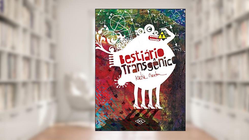 Bestiário transgênico, do autor Katia Canton