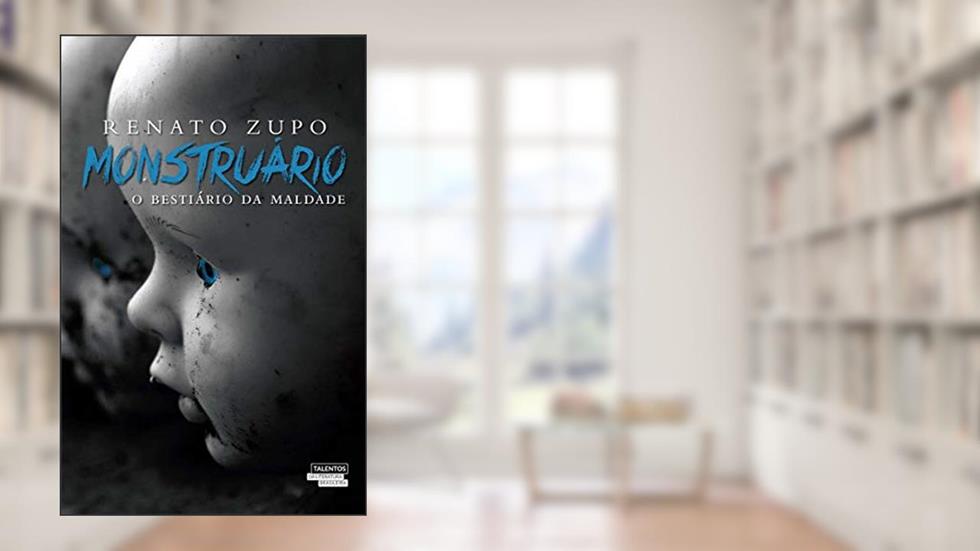 MONSTRUARIO: O BESTIARIO DA MALDADE, do autor RENATO ZUPO