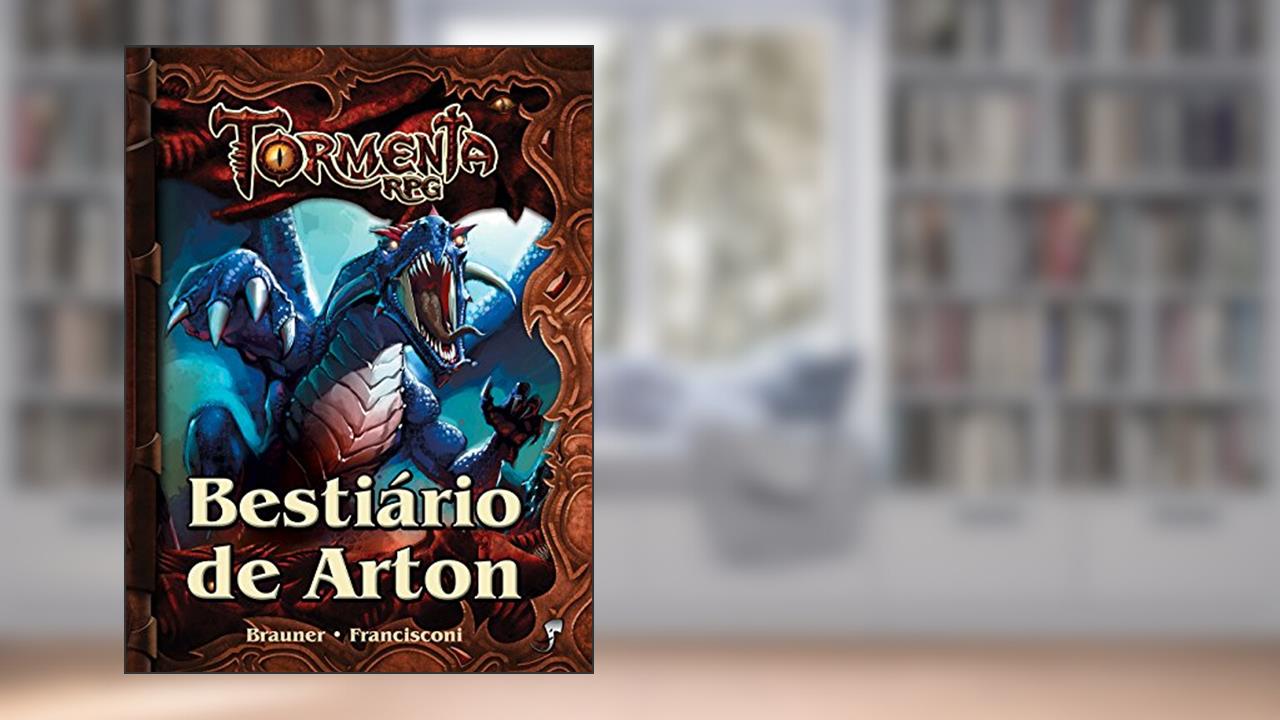 Bestiário de Arton, do autor Gustavo Brauner; João Paulo Francisconi
