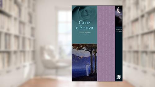 Capa de Melhores Poemas Cruz e Sousa: seleção e prefácio: Flávio Aguiar, do autor Cruz E Sousa