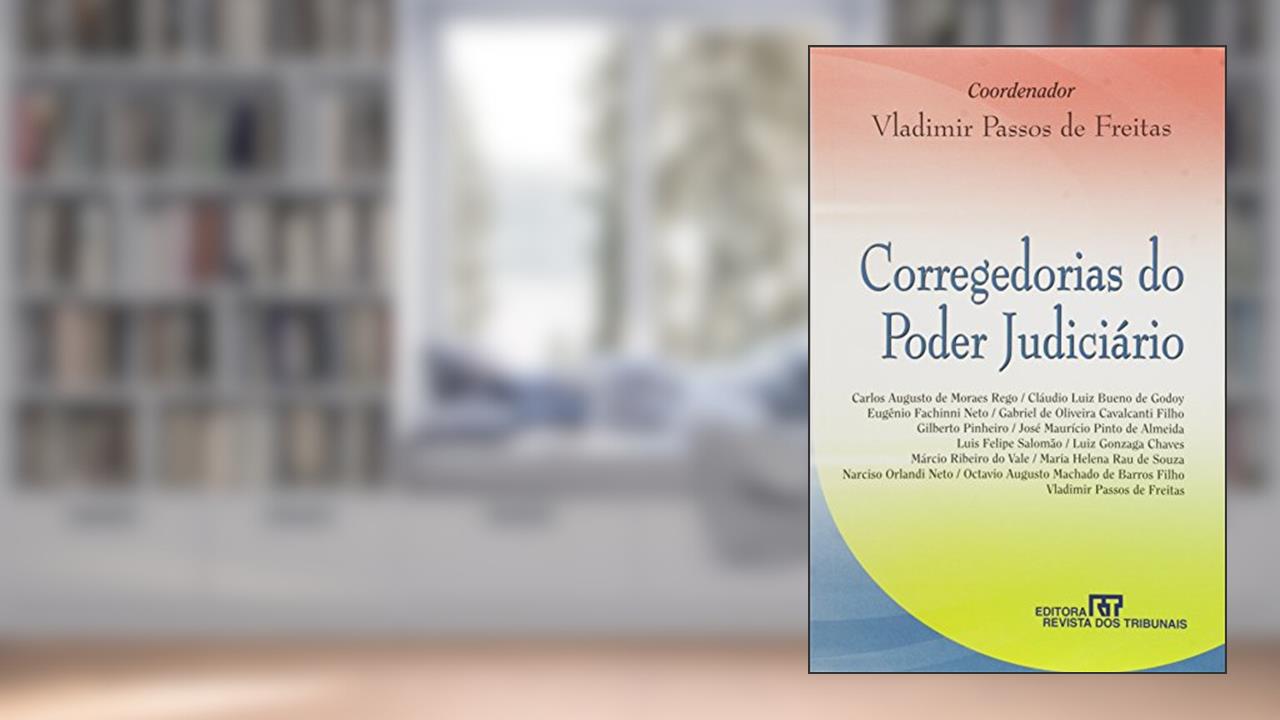 Corregedorias do Poder Judiciário, do autor Dirce Nei Teixeira De Freitas
