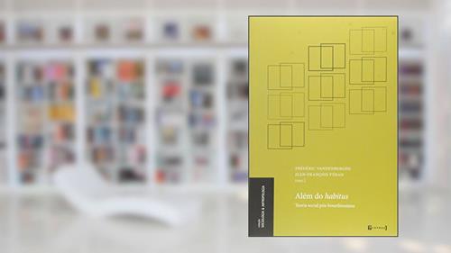 Capa de Além do Habitus. Teoria Social Pós Bourdieusiana, do autor Frédéric Vandenberghe