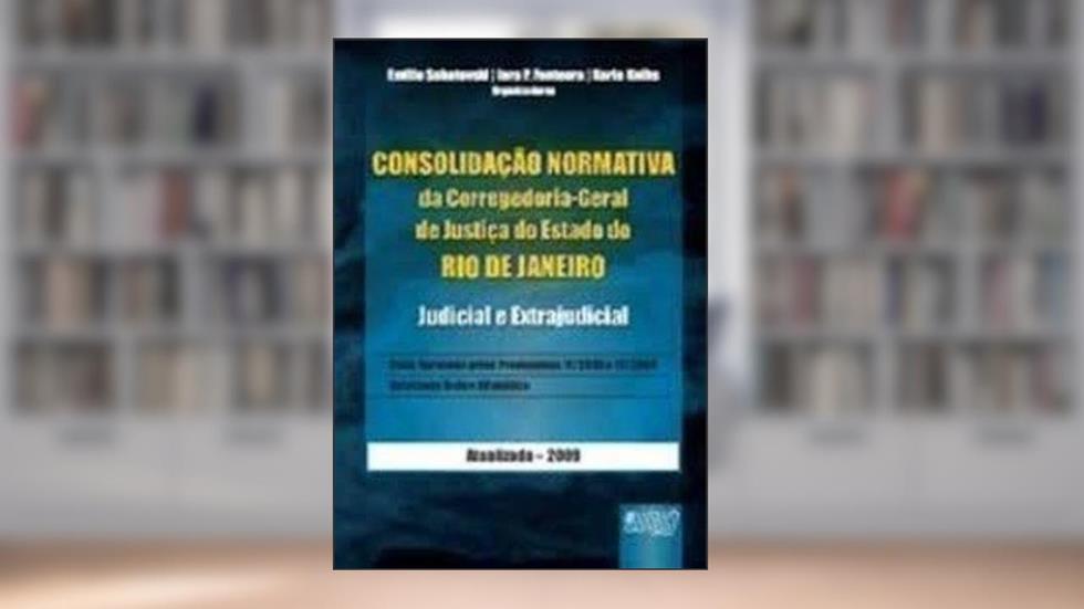 Consolidacao Normativa - da Corregedoria-Geral de Justica do Estado do Rio - 1, do autor Sabatovski/fontoura/