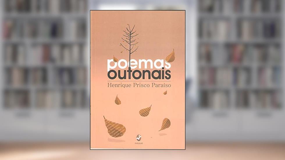 Poemas Outonais, do autor Henrique Prisco Paraíso