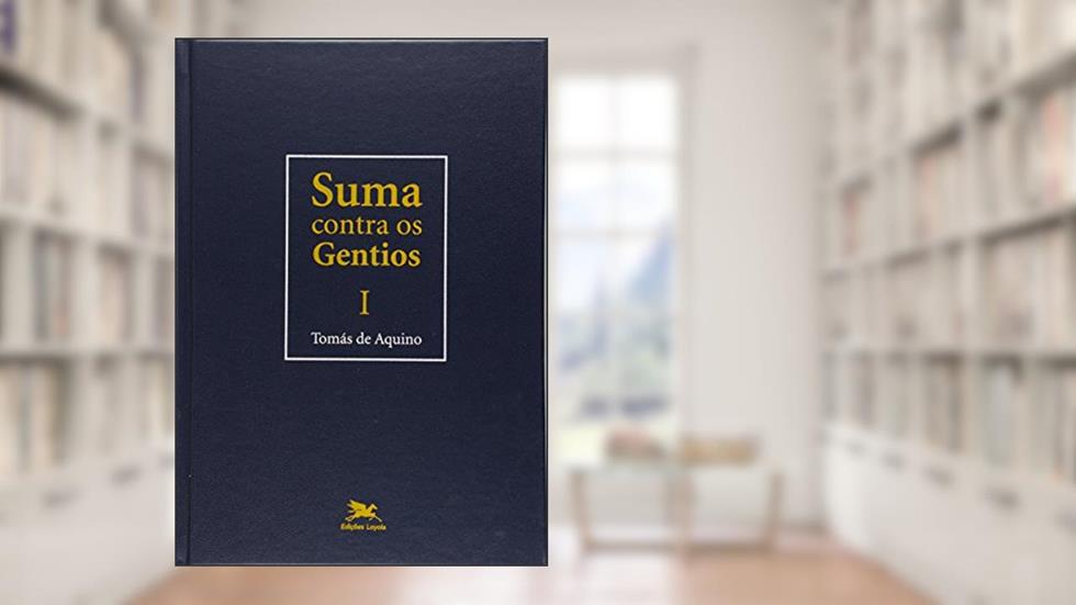 Suma contra os gentios - Vol. I - (Bilíngue - Capa Dura): Volume I: 1, do autor Tomás de Aquino