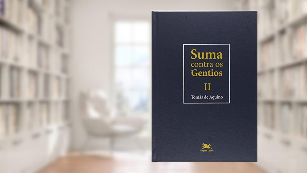 Suma contra os gentios - Vol. II - (Bilíngue - Capa Dura): Volume II: 2, do autor Tomás De Aquino
