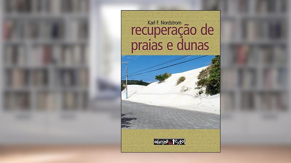Recuperação de Praias e Dunas, do autor Karl F. Nordstrom