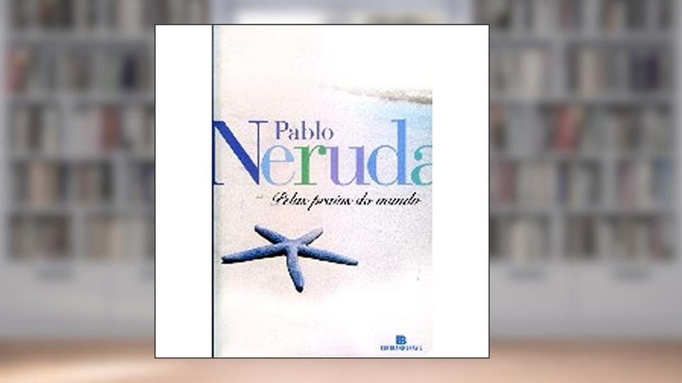 Pelas Praias Do Mundo, do autor Pablo Neruda