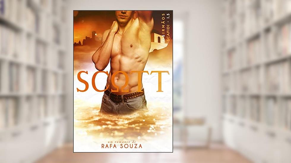 SCOTT: Os Irmãos Scafidi #1.5, do autor Rafa Souza