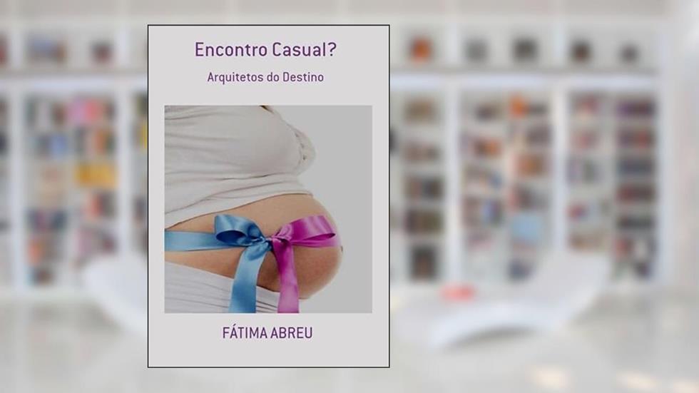 Encontro Casual?, do autor Fátima Abreu
