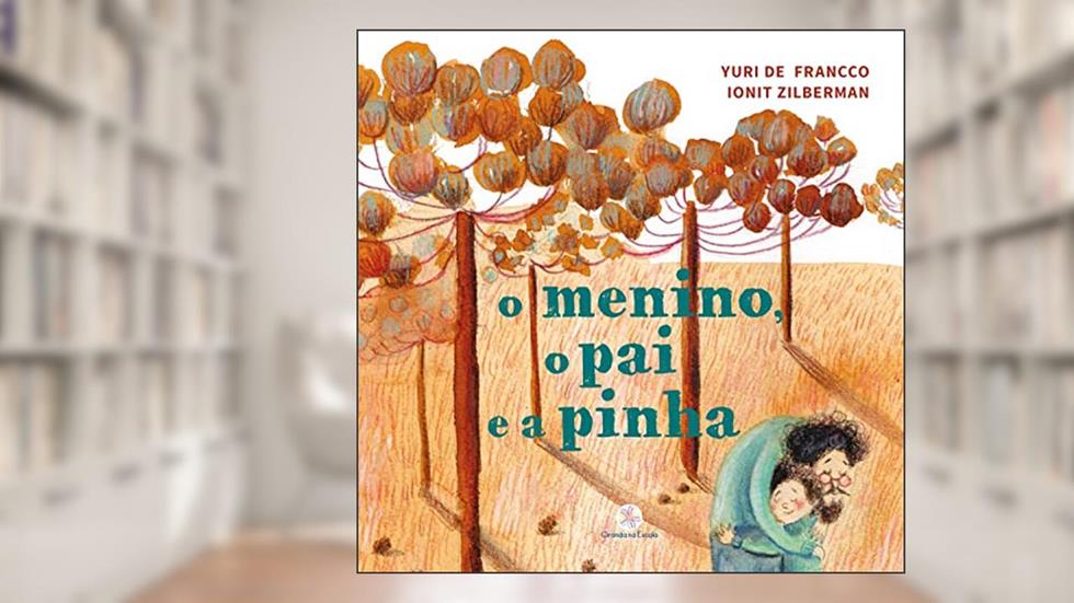 O menino, o pai e a pinha, do autor Yuri de Francco