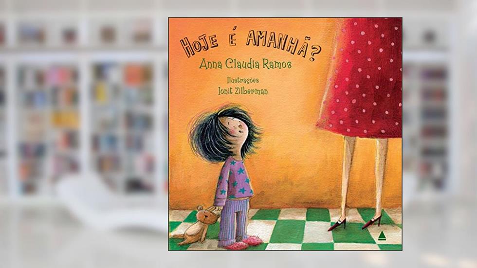 Hoje é amanhã?, do autor Anna Claudia Ramos