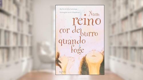 Capa de Num reino cor de burro quando foge, do autor Maria Amalia Camargo