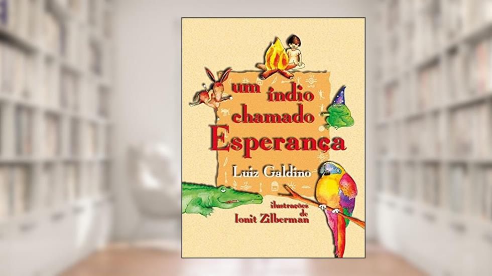 Um índio chamado Esperança, do autor Luiz Galdino