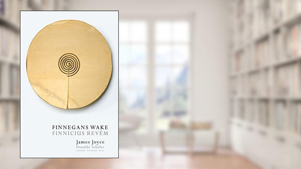 Finnegans Wake: Finnicius Revém, do autor James Joyce