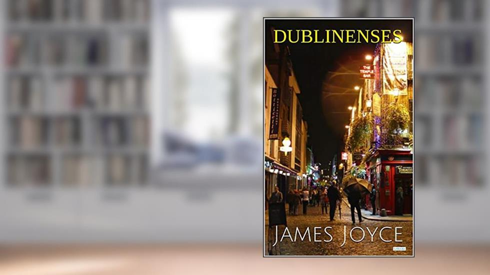 DUBLINENSES - James Joyce (Grandes Clássicos), do autor James Joyce
