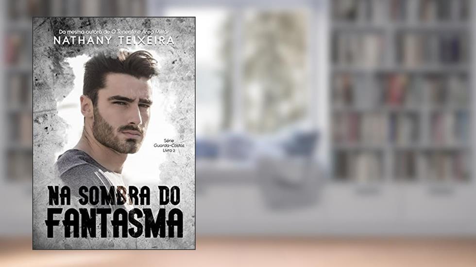 Na sombra do Fantasma - Série guarda-costas - Livro 2, do autor Nathany Teixeira