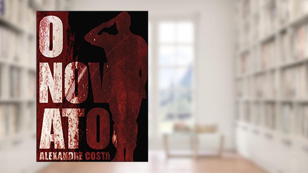O Novato, do autor Alexandre Costa