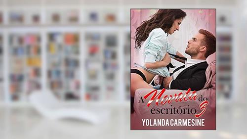 Capa de A Novata do Escritório 3, do autor Yolanda Carmesine