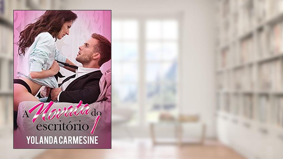 A Novata do Escritório 1, do autor Yolanda Carmesine