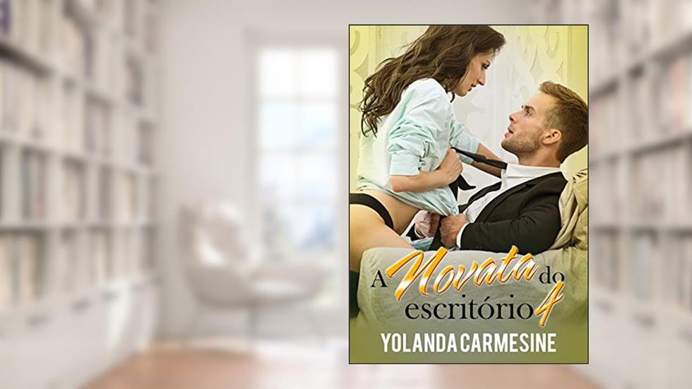 A Novata do Escritório 4, do autor Yolanda Carmesine