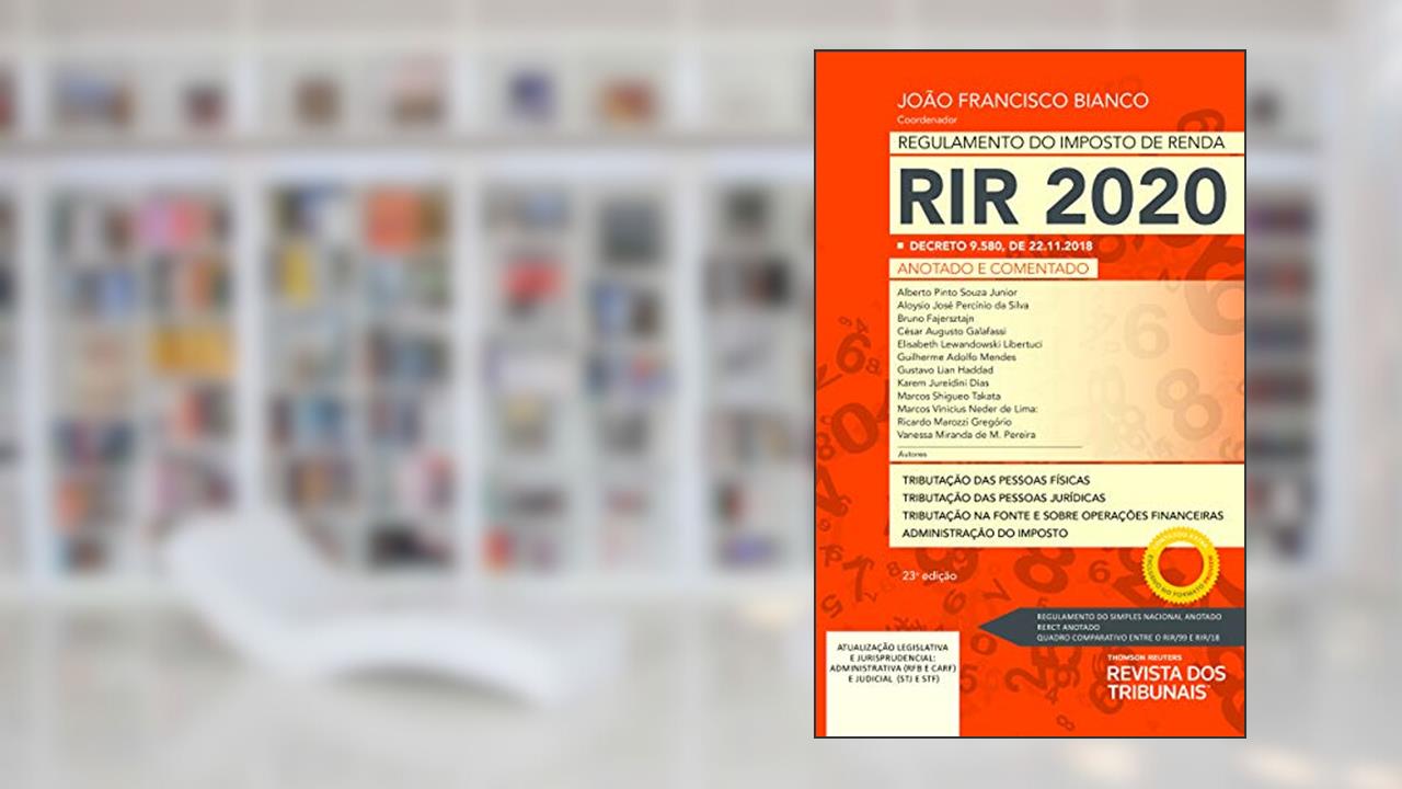 Regulamento Do Imposto De Renda Rir 2020 23º Edição, do autor Alberto Pinto Souza Junior; José Percínio Da Silva, Aloysio Fajersztajn, Bruno